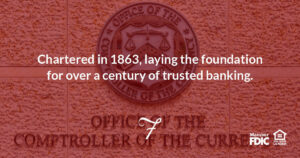 Chartered in 1863, laying the foundation for over a century of trusted banking.